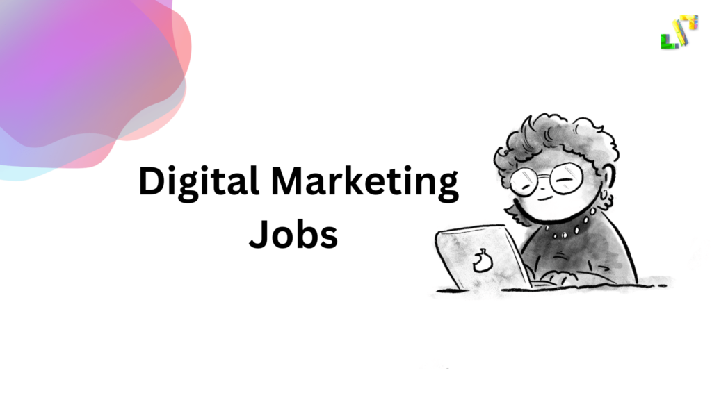 7 Most In-Demand Jobs In The Field of Digital Marketing