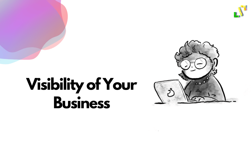 increase the visibility of your business