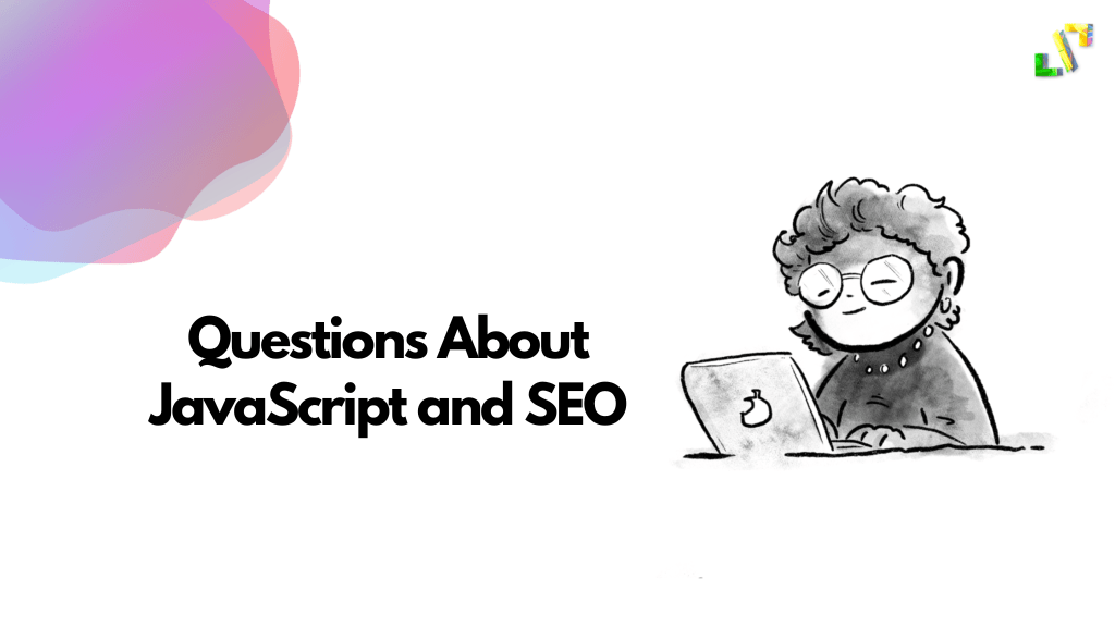 Questions About JavaScript and SEO